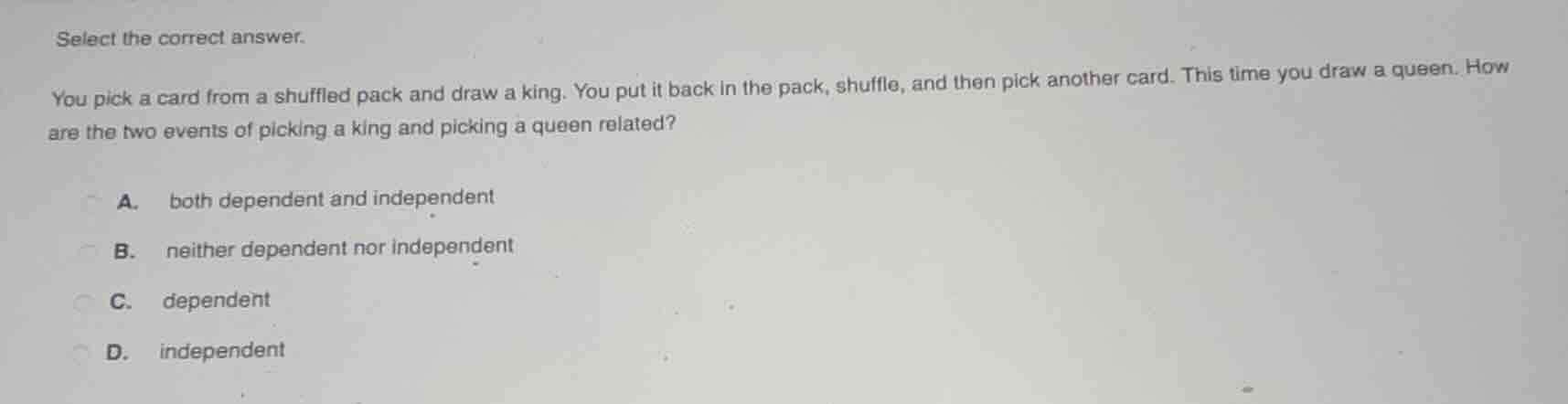 select the correct answer. you pick a card from a shuffled pack and dra…