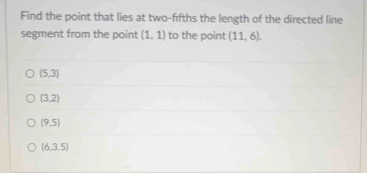 find the point that lies at two - fifths the length of the directed lin…