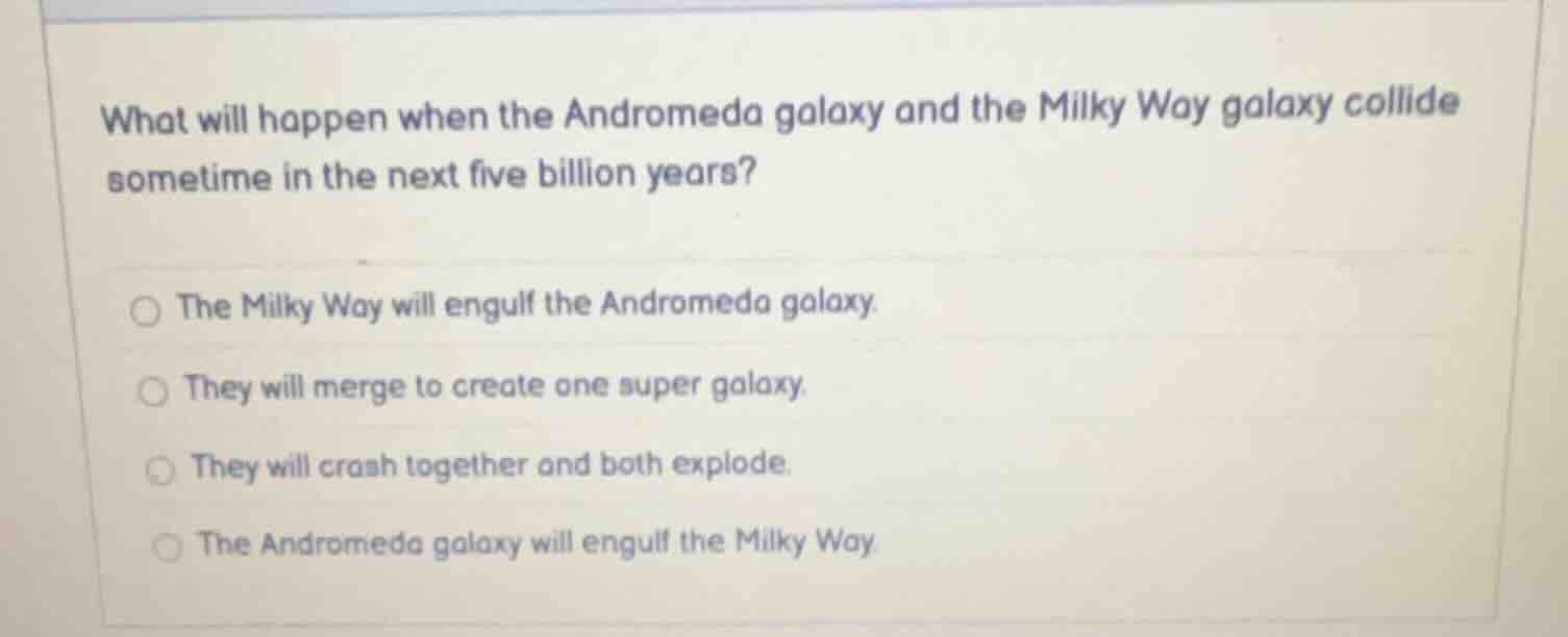 what will happen when the andromeda galaxy and the milky way galaxy col…