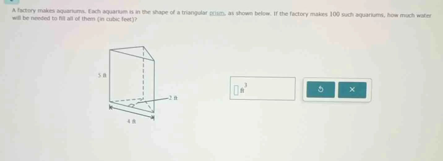 a factory makes aquariums. each aquarium is in the shape of a triangula…
