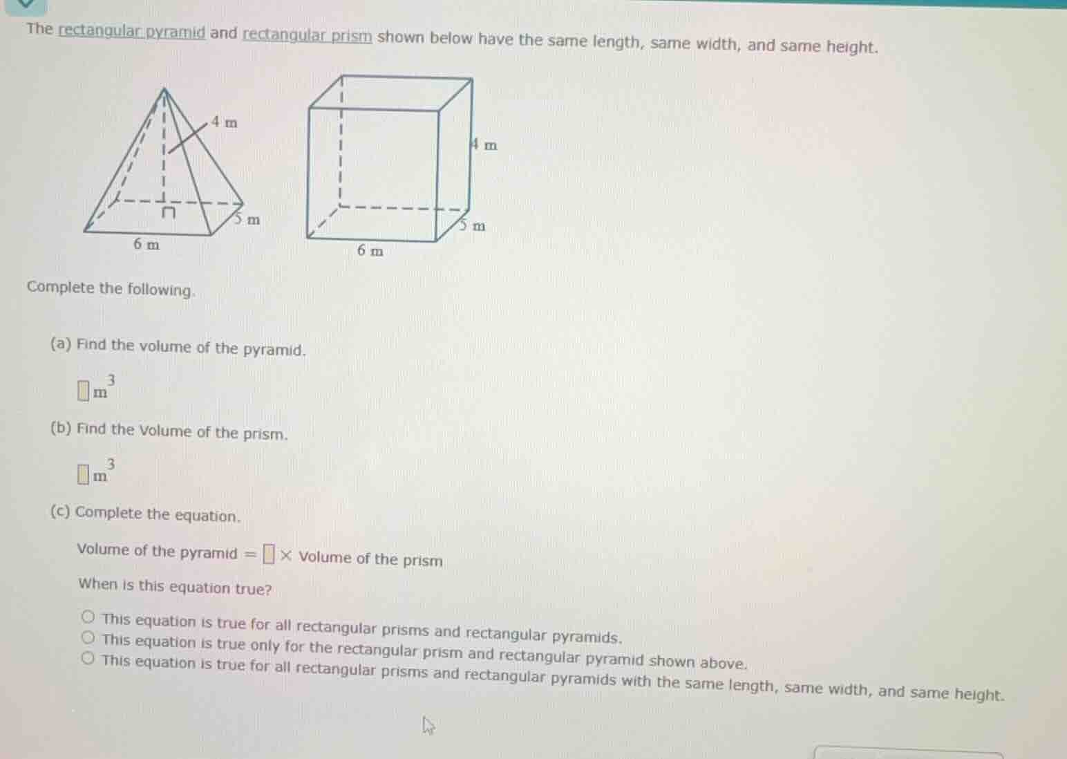 the rectangular pyramid and rectangular prism shown below have the same…