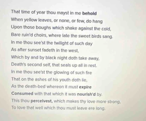 that time of year thou mayst in me behold when yellow leaves, or none, …