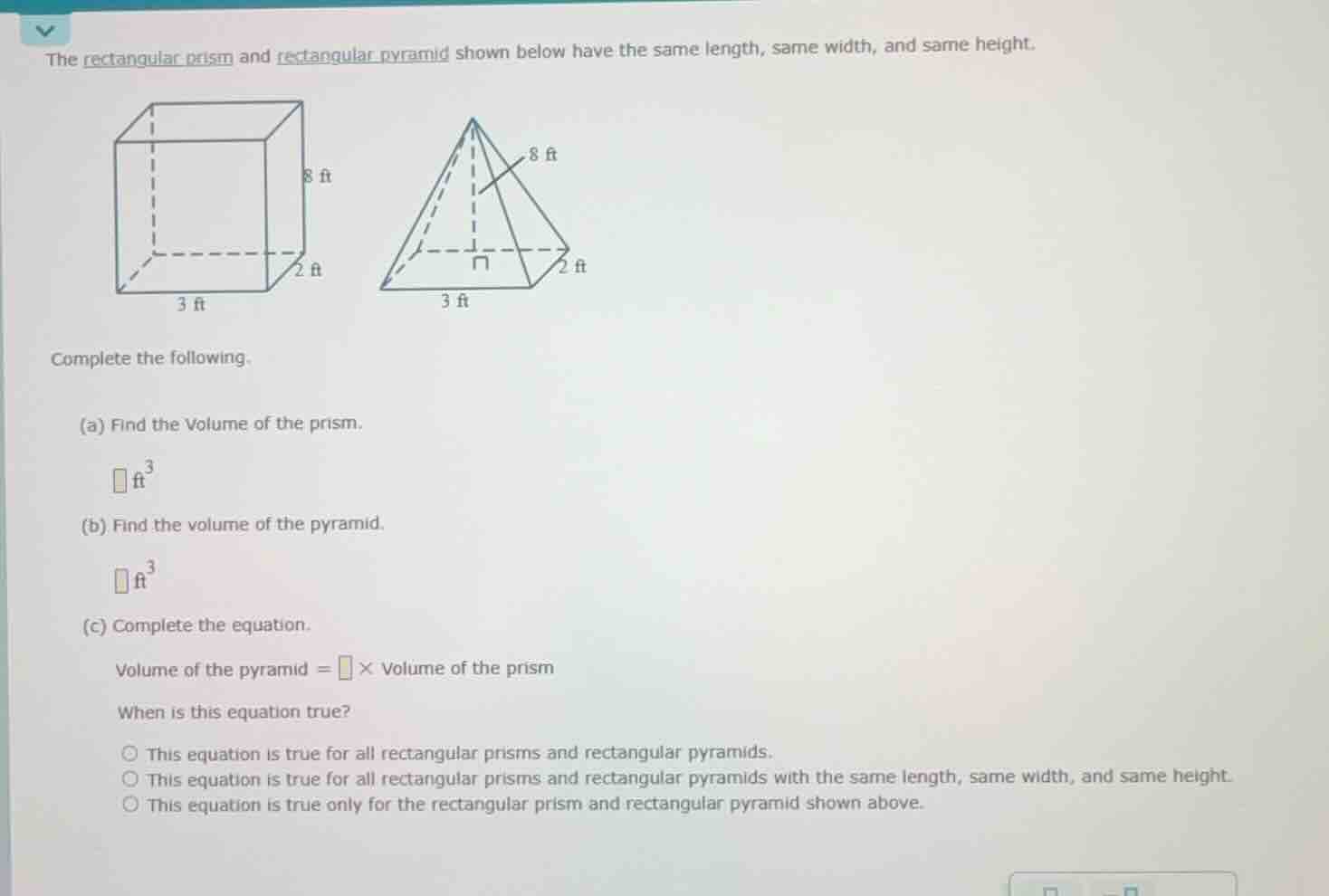 the rectangular prism and rectangular pyramid shown below have the same…