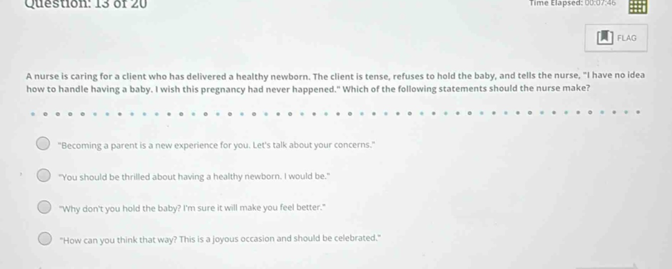 question: 13 of 20 time elapsed: 00:07:46 a nurse is caring for a clien…