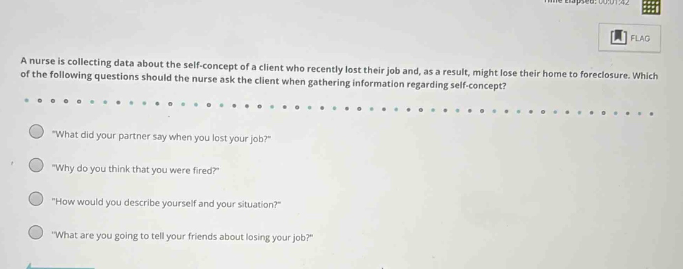 a nurse is collecting data about the self - concept of a client who rec…