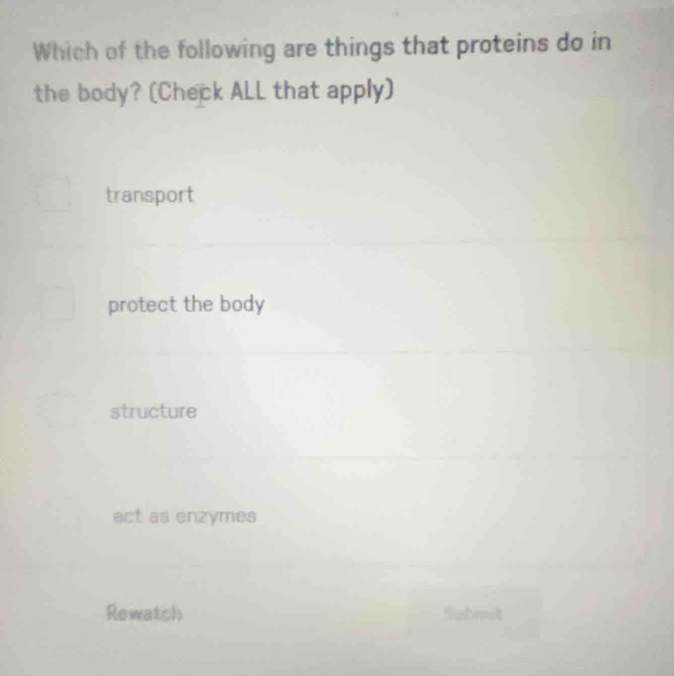 which of the following are things that proteins do in the body? (check …