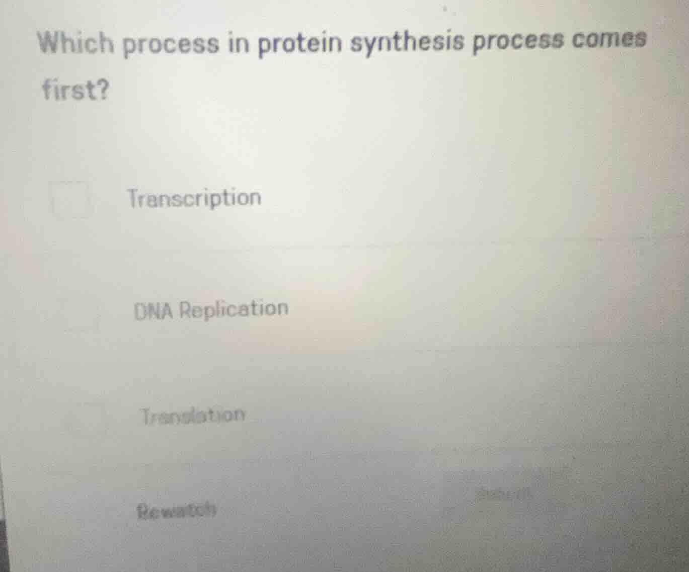 which process in protein synthesis process comes first? transcription d…