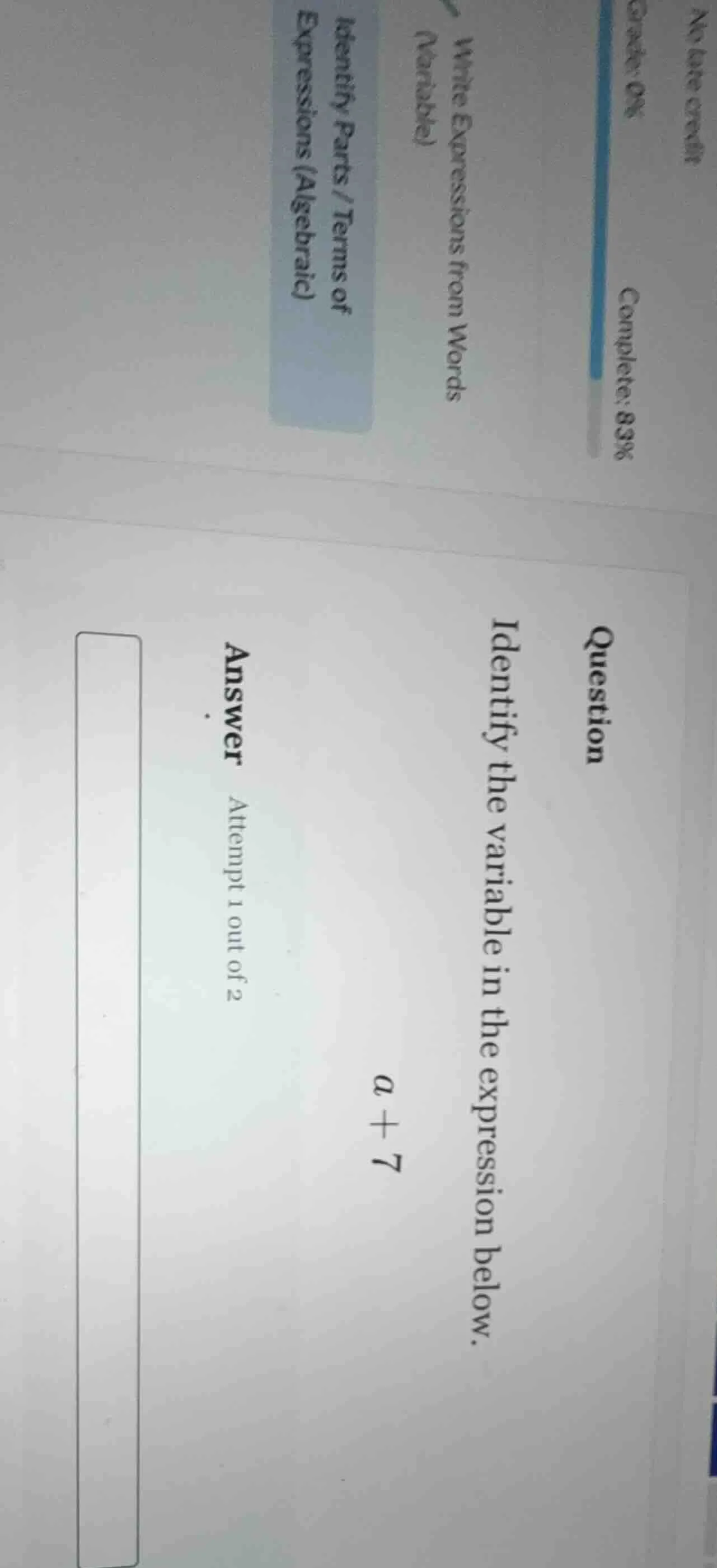 question identify the variable in the expression below. $a + 7$ answer …