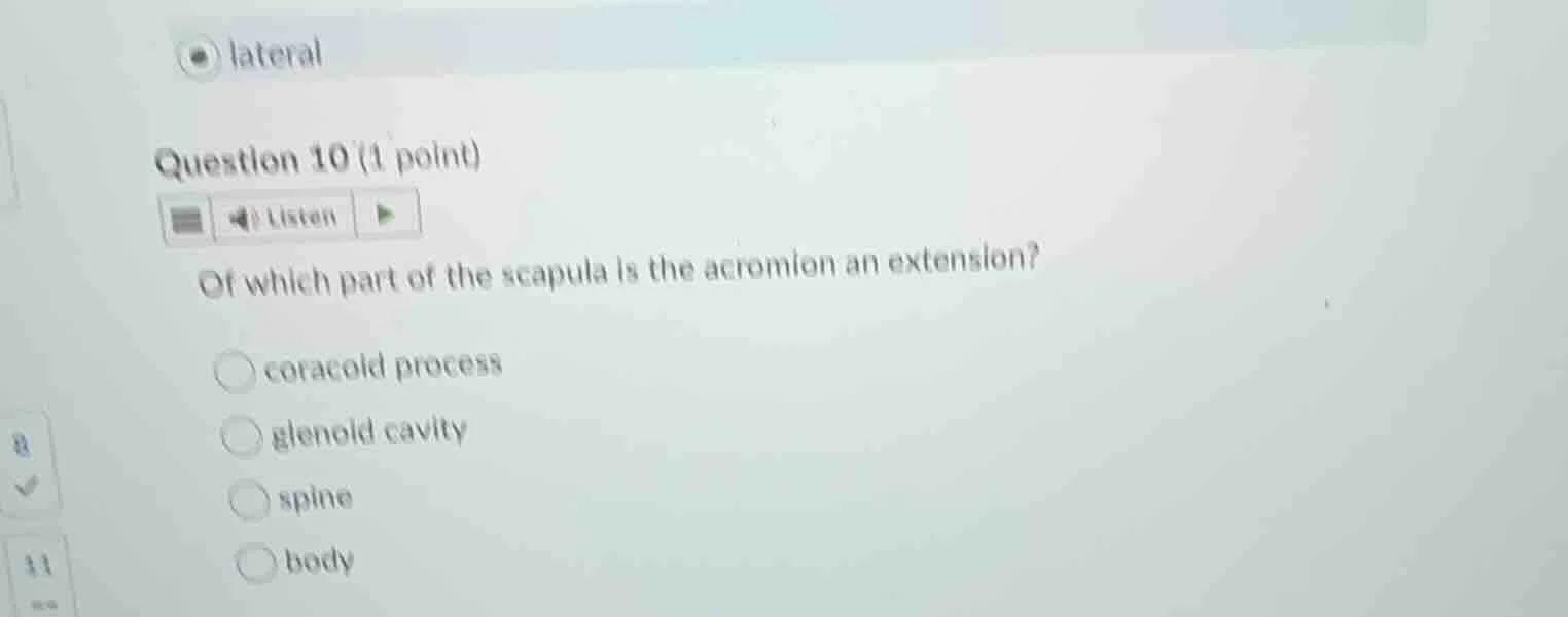 question 10 (1 point) listen of which part of the scapula is the acromi…