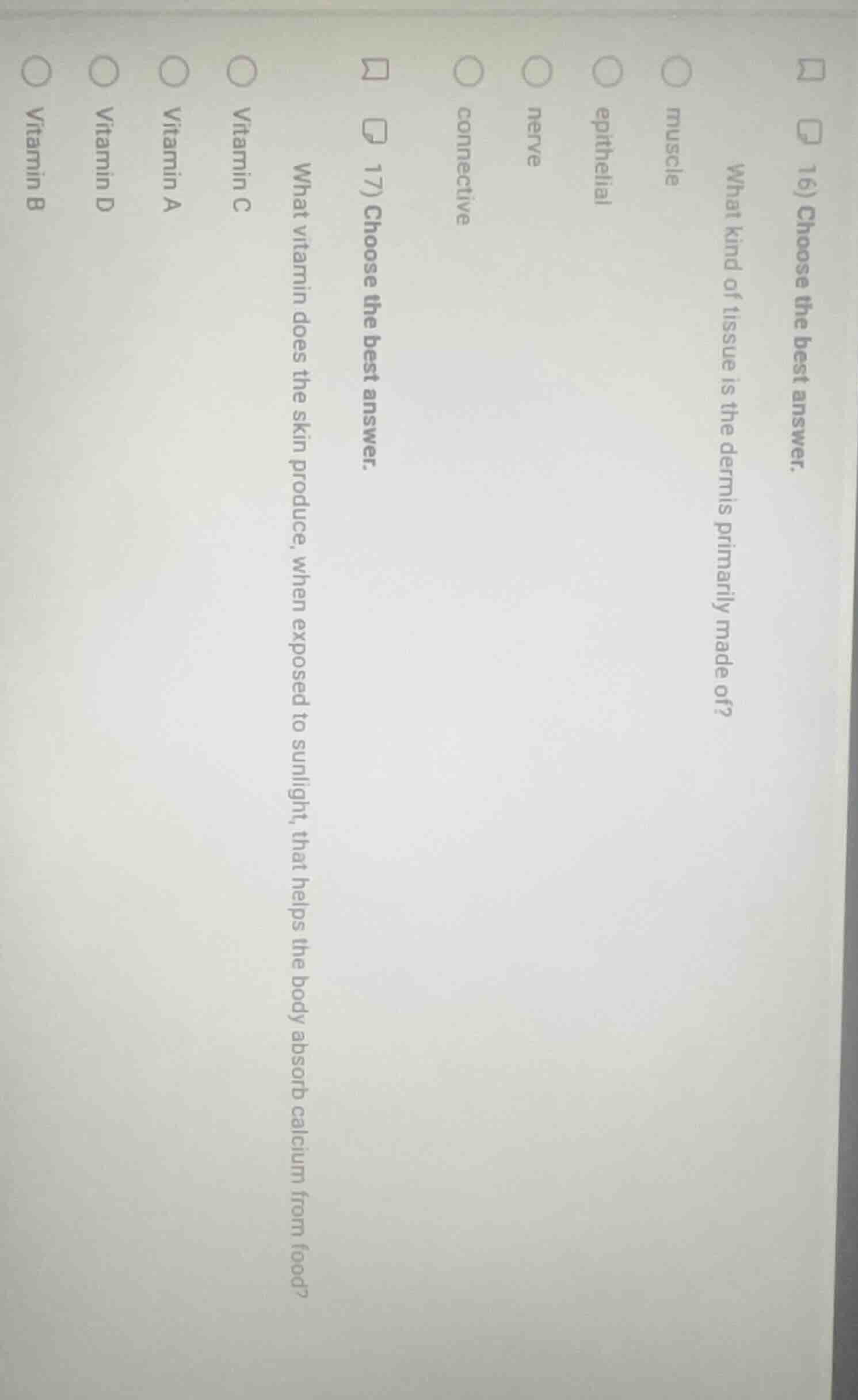 16) choose the best answer. what kind of tissue is the dermis primarily…