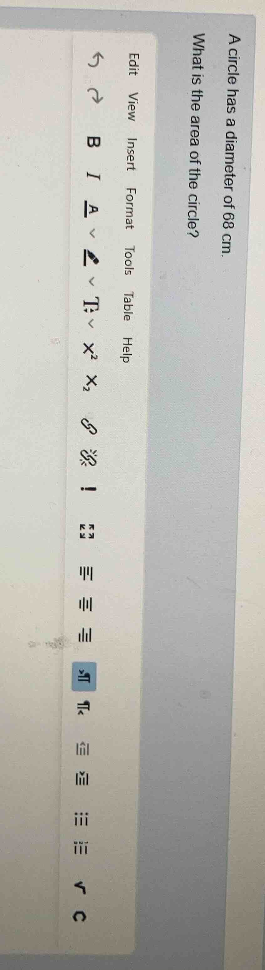 a circle has a diameter of 68 cm. what is the area of the circle?