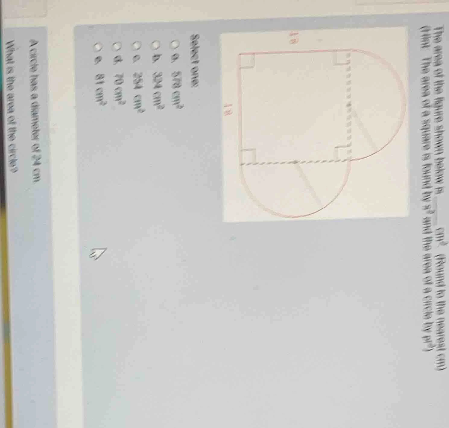 the area of the figure shown below is ______ cm². (round to the nearest…