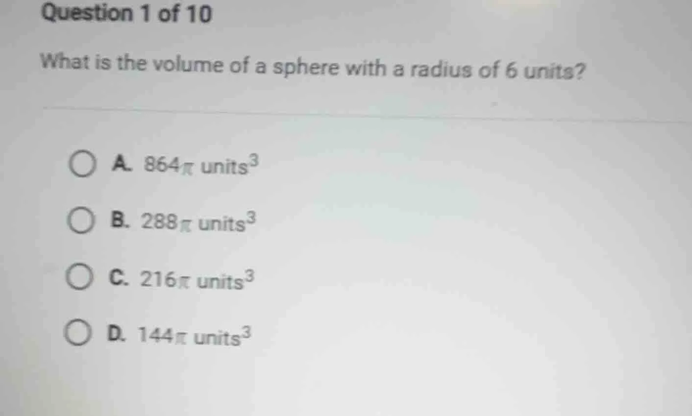question 1 of 10 what is the volume of a sphere with a radius of 6 unit…