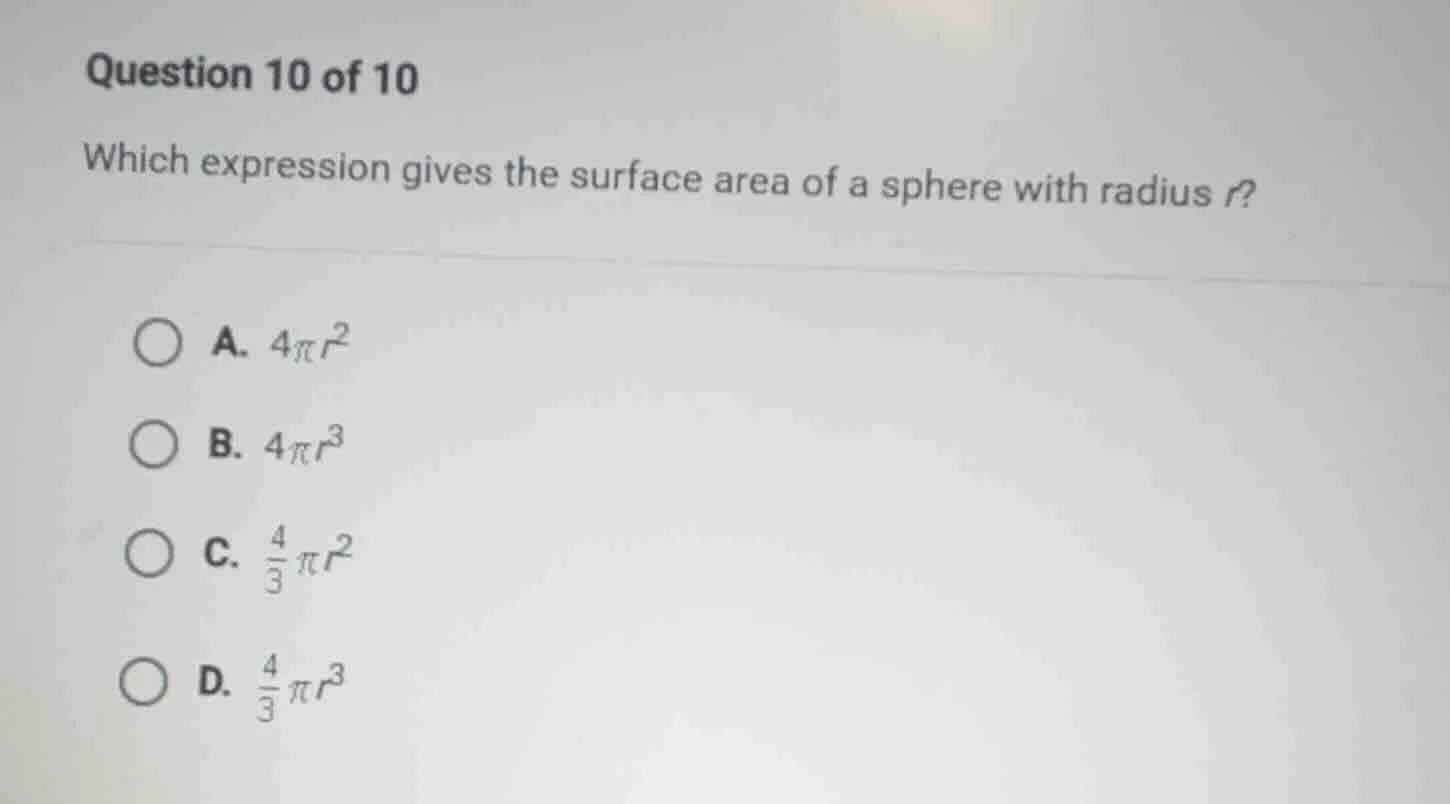 question 10 of 10 which expression gives the surface area of a sphere w…