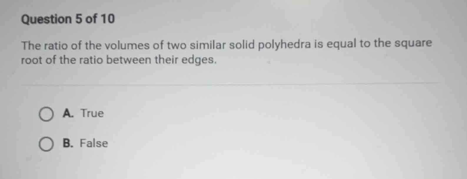 question 5 of 10 the ratio of the volumes of two similar solid polyhedr…