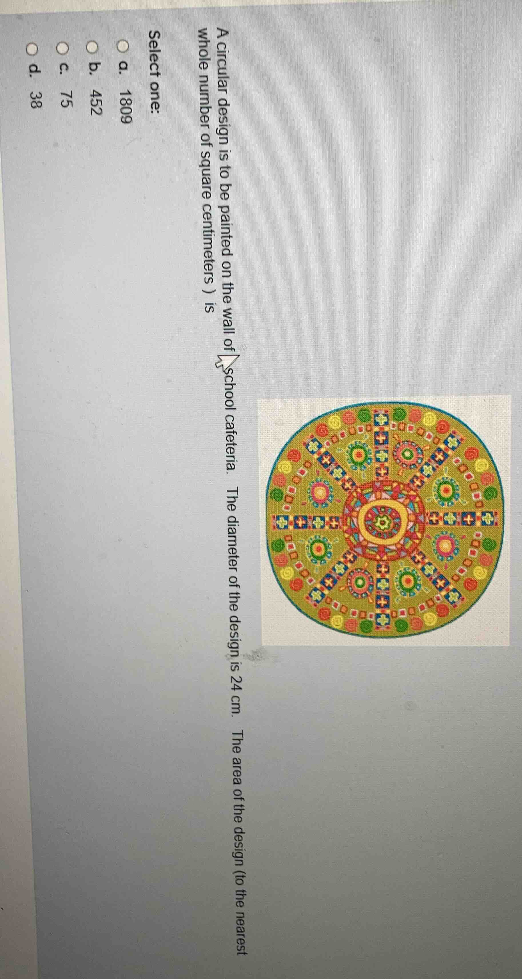 a circular design is to be painted on the wall of a school cafeteria. t…