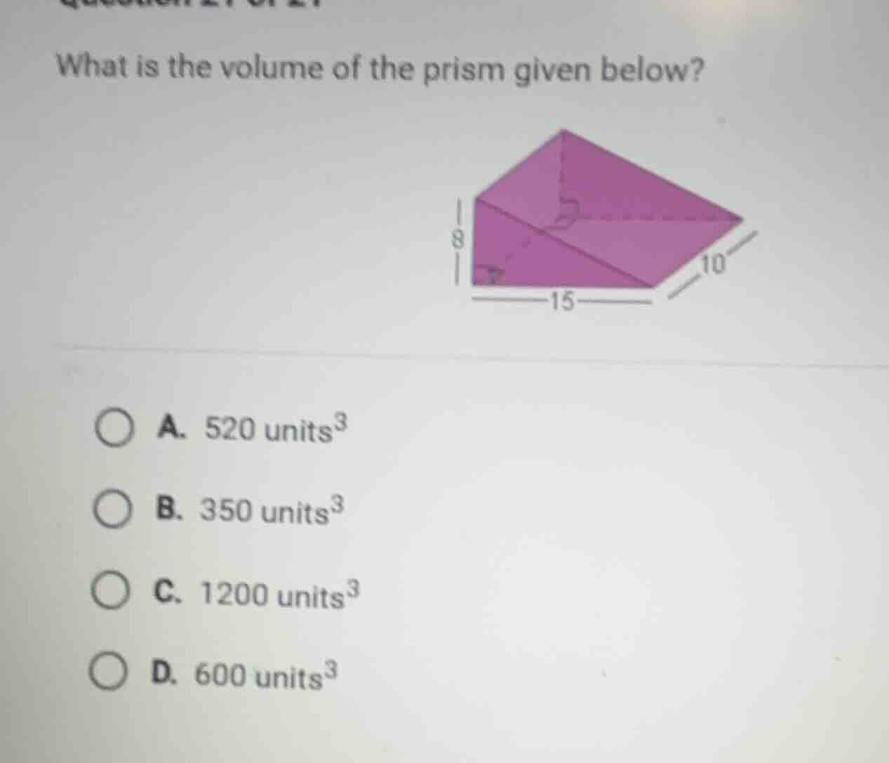 what is the volume of the prism given below? a. 520 units³ b. 350 units…