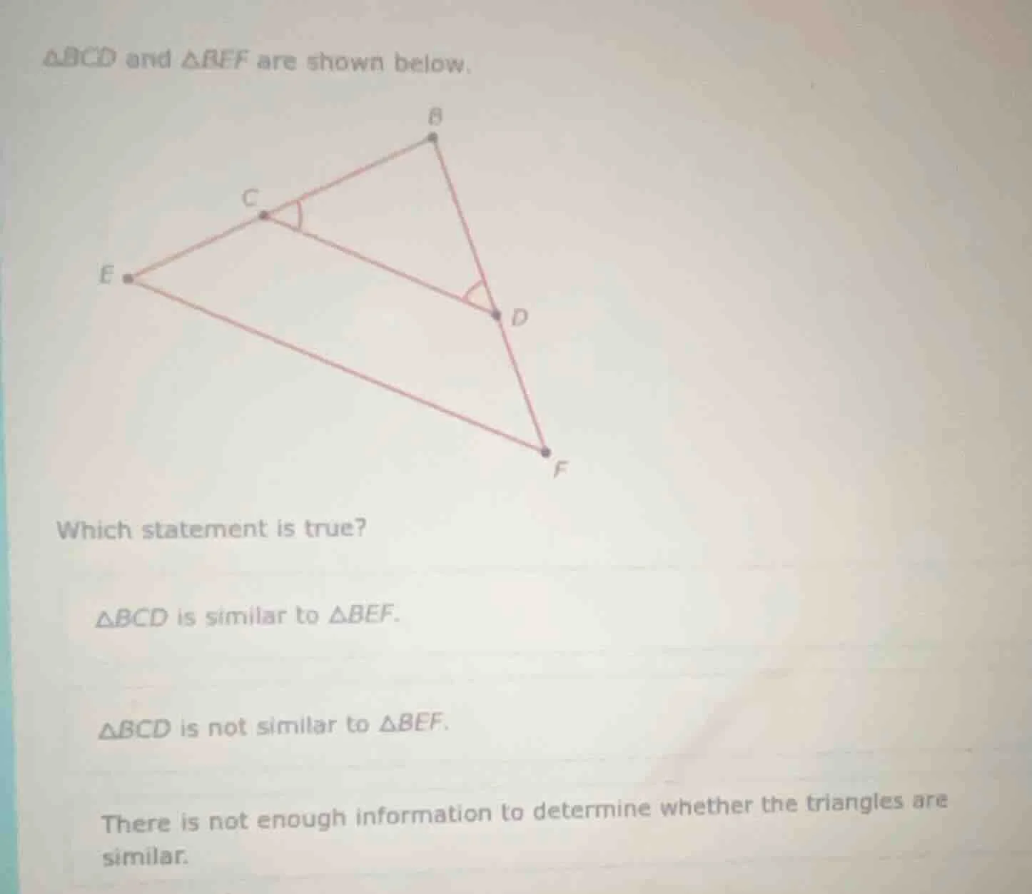 △bcd and △bef are shown below. which statement is true? △bcd is similar…