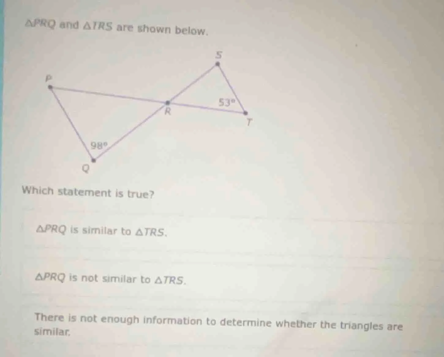 △prq and △trs are shown below. which statement is true? △prq is similar…