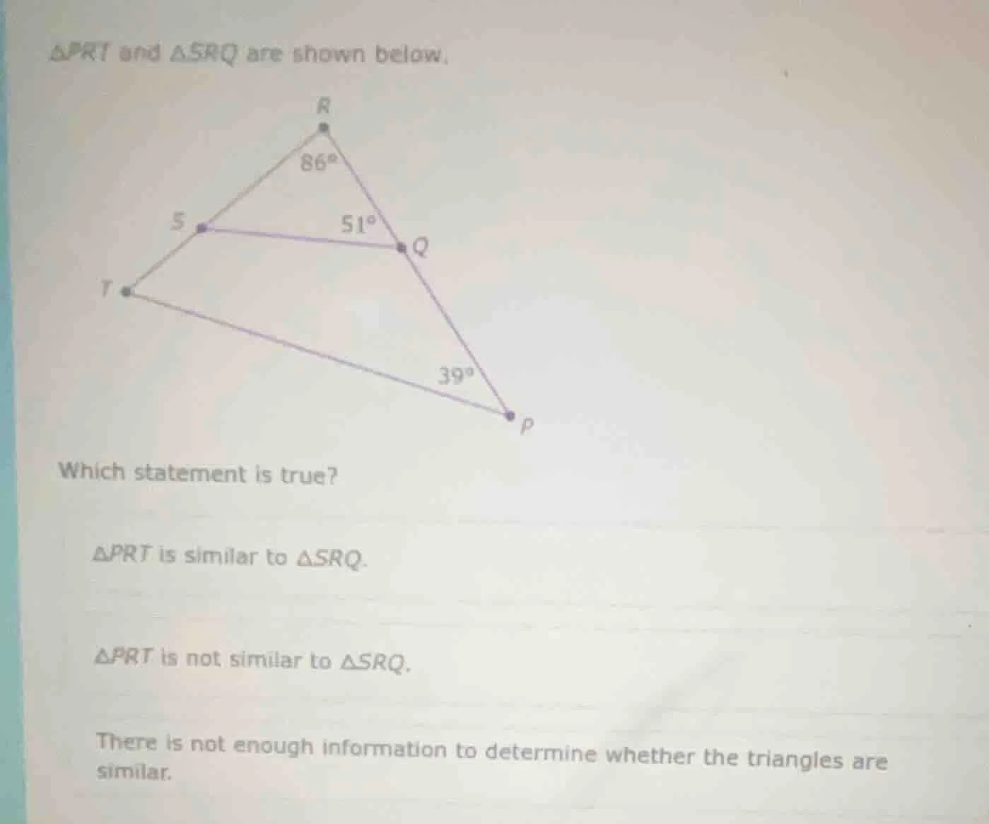△prt and △srq are shown below. which statement is true? △prt is similar…
