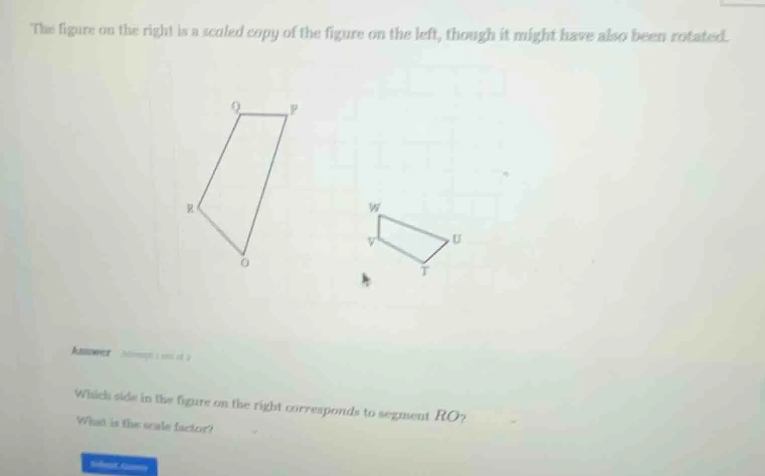 the figure on the right is a scaled copy of the figure on the left, tho…