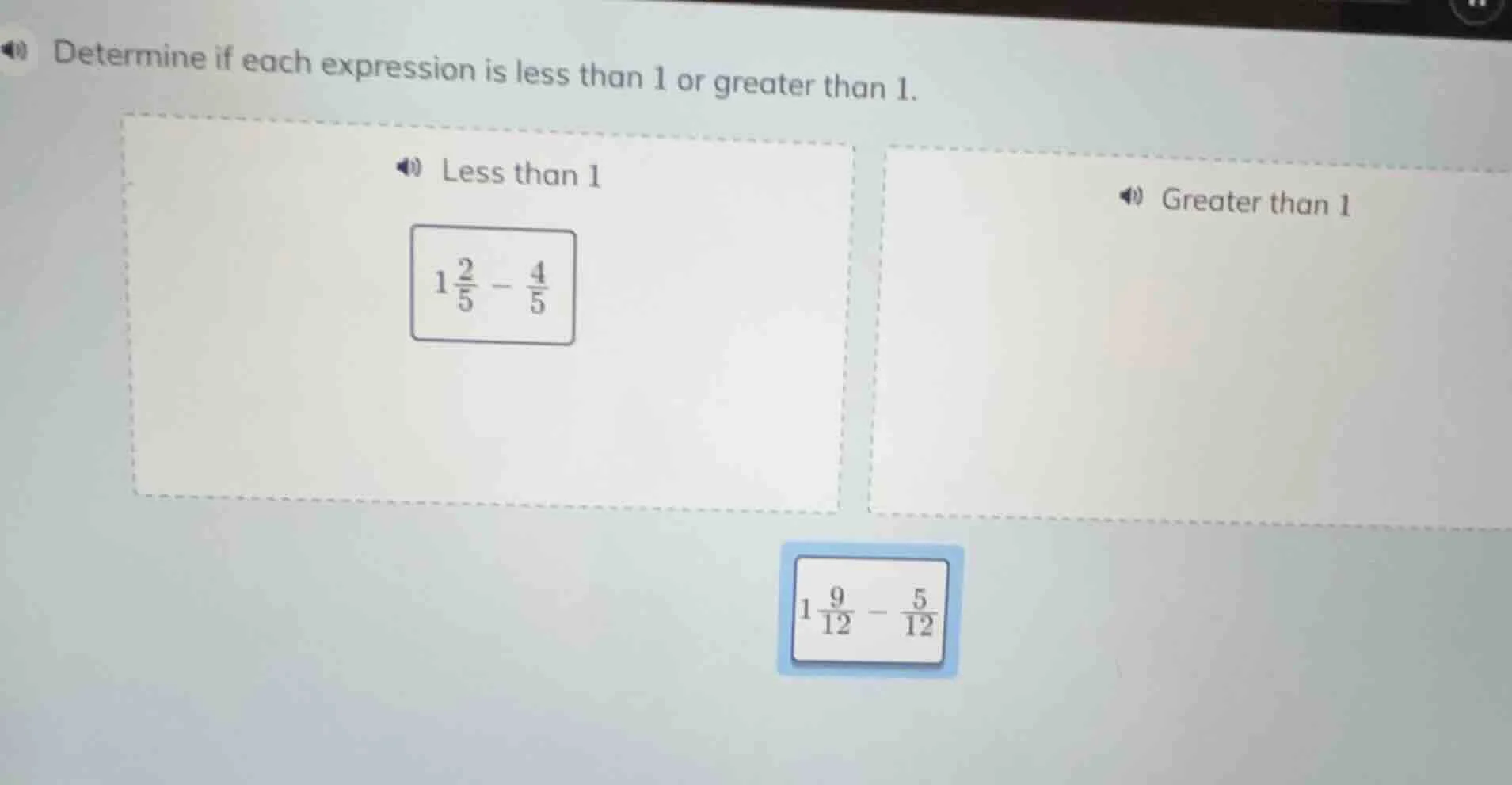 determine if each expression is less than 1 or greater than 1. less tha…
