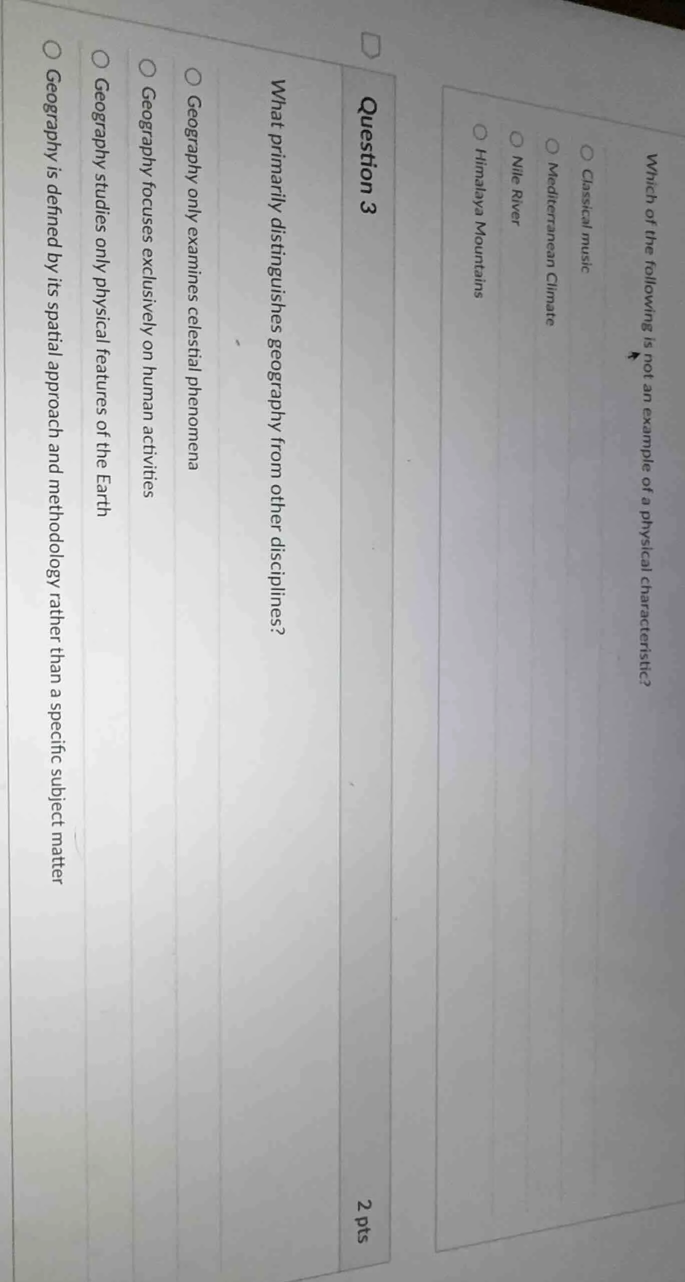 question 3 2 pts what primarily distinguishes geography from other disc…