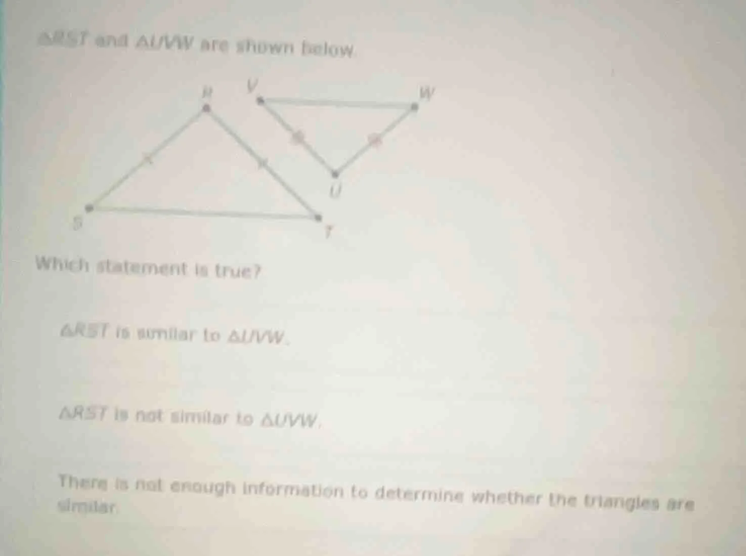 △rst and △uvw are shown below. which statement is true? △rst is similar…
