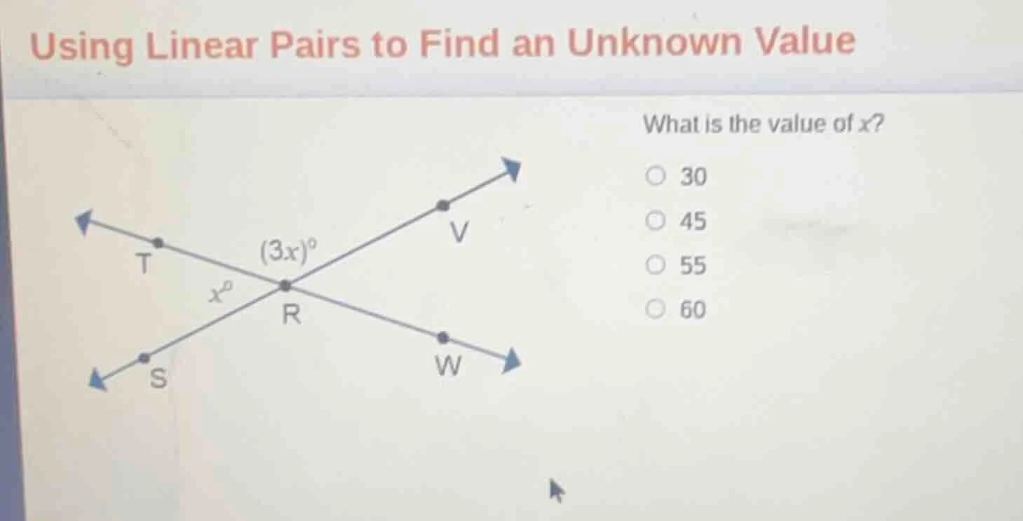 using linear pairs to find an unknown value what is the value of x? (3x…