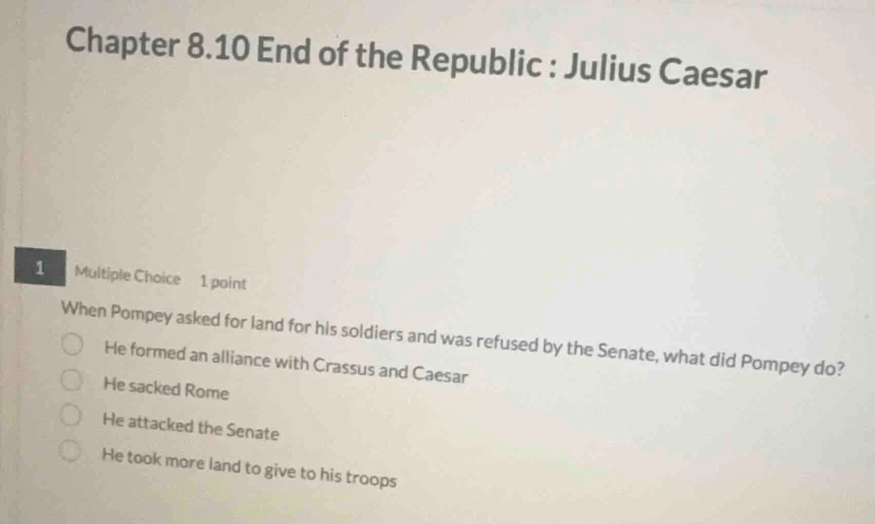 chapter 8.10 end of the republic : julius caesar 1 multiple choice 1 po…
