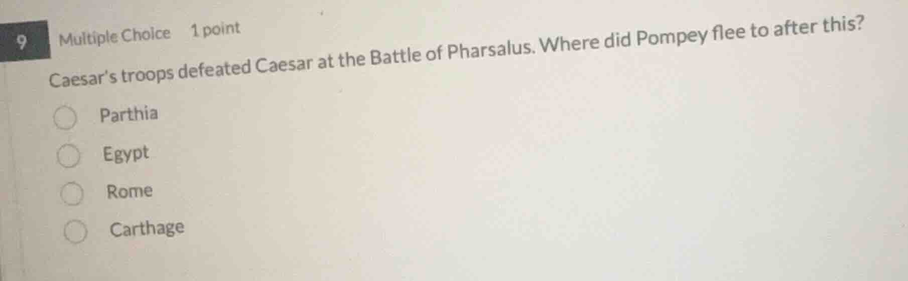 9 multiple choice 1 point caesar’s troops defeated caesar at the battle…