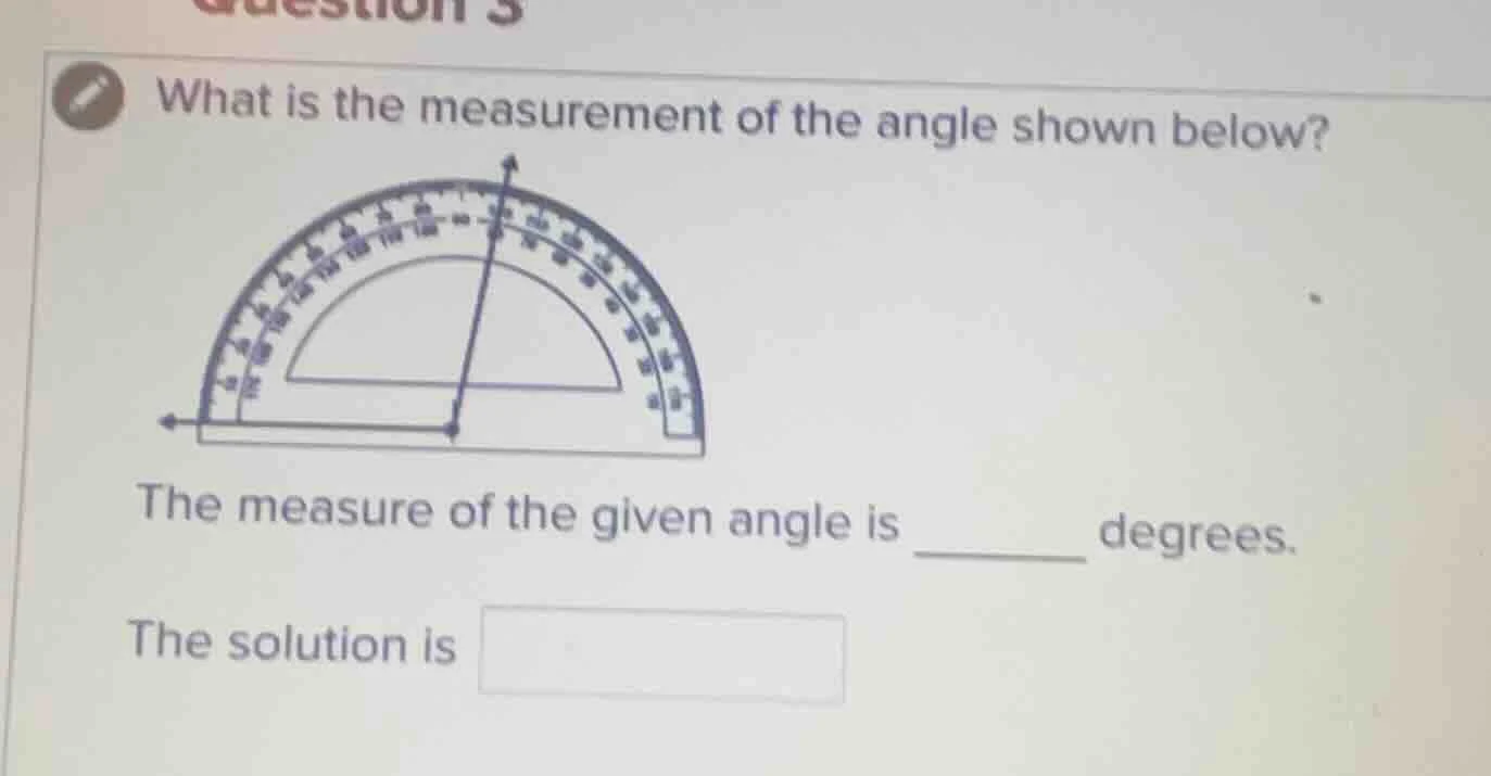 what is the measurement of the angle shown below? the measure of the gi…