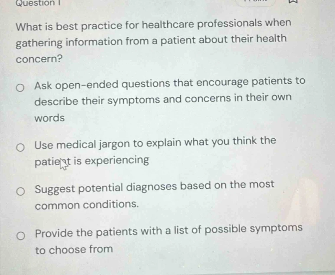 question 1 what is best practice for healthcare professionals when gath…