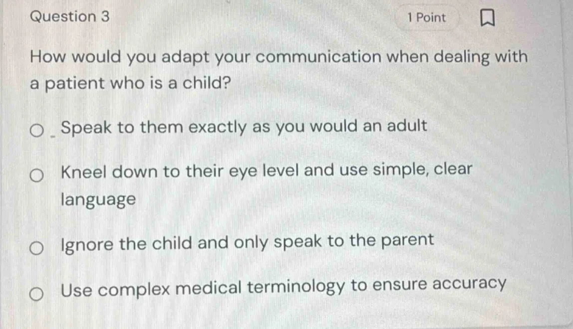 question 3 1 point how would you adapt your communication when dealing …