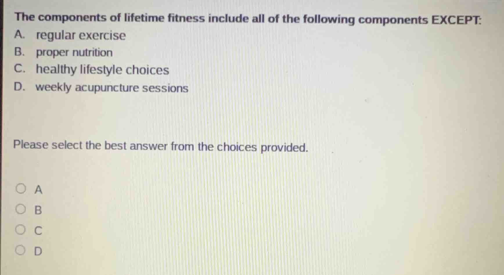the components of lifetime fitness include all of the following compone…