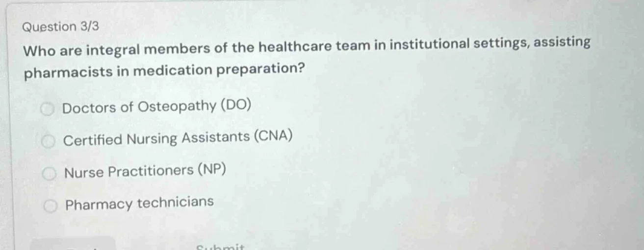 question 3/3 who are integral members of the healthcare team in institu…