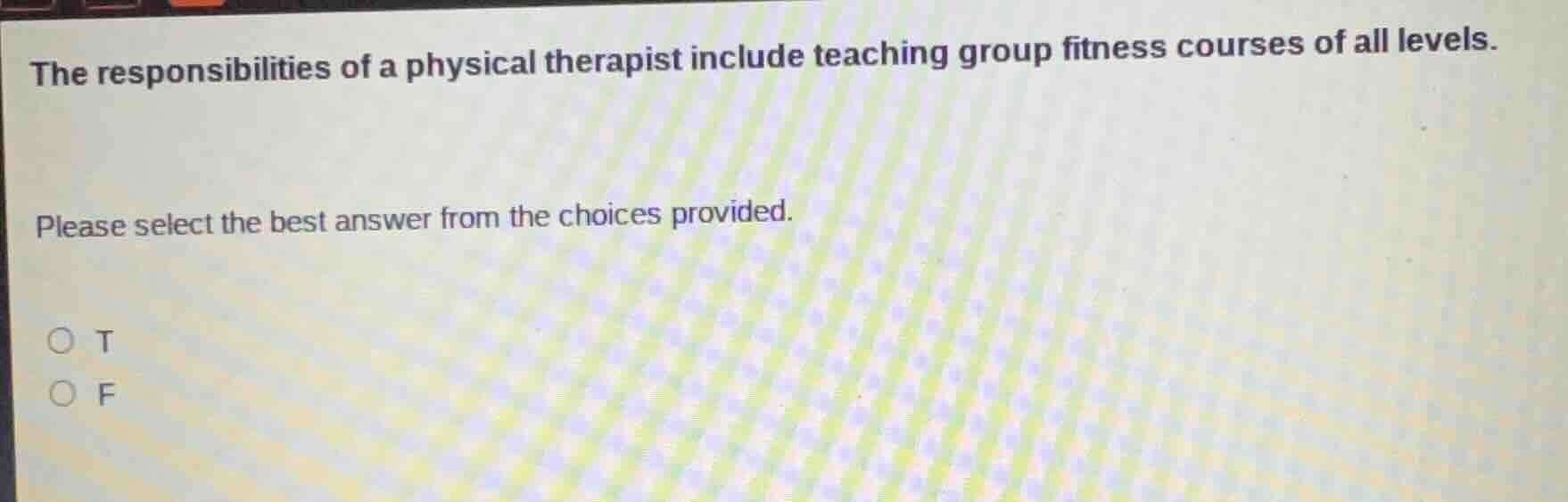 the responsibilities of a physical therapist include teaching group fit…