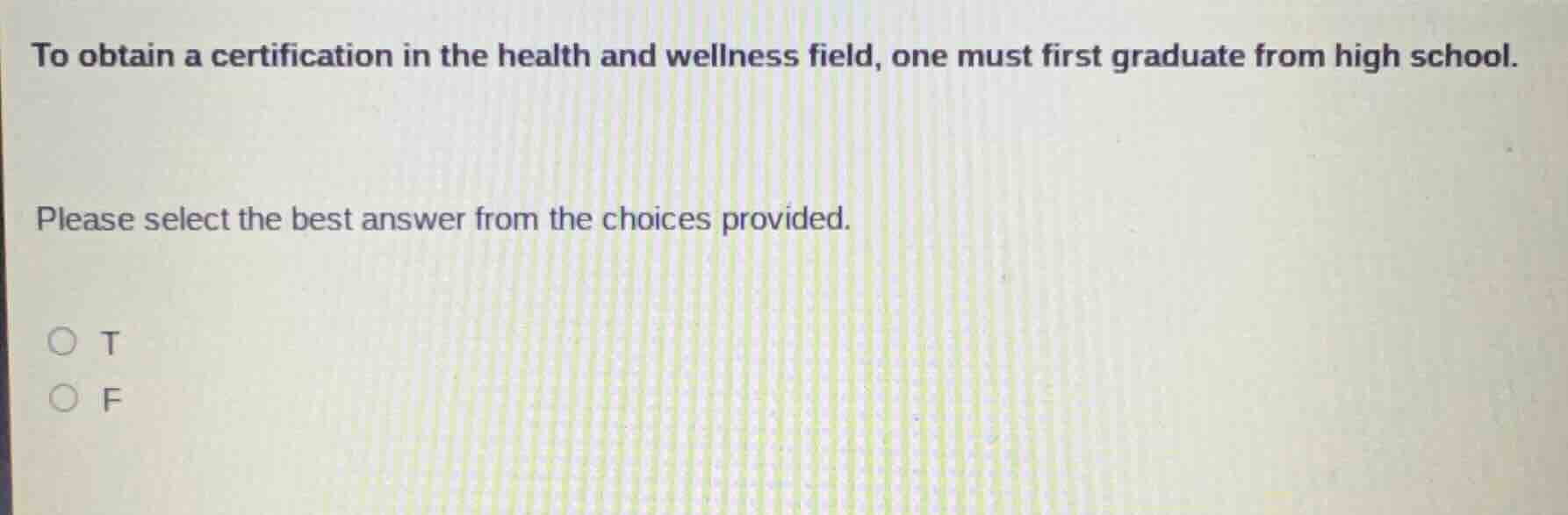 to obtain a certification in the health and wellness field, one must fi…