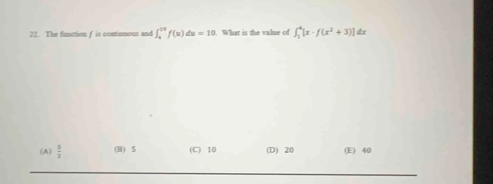 22. the function ( f ) is continuous and ( int_{4}^{19} f(u) , du = 10 …