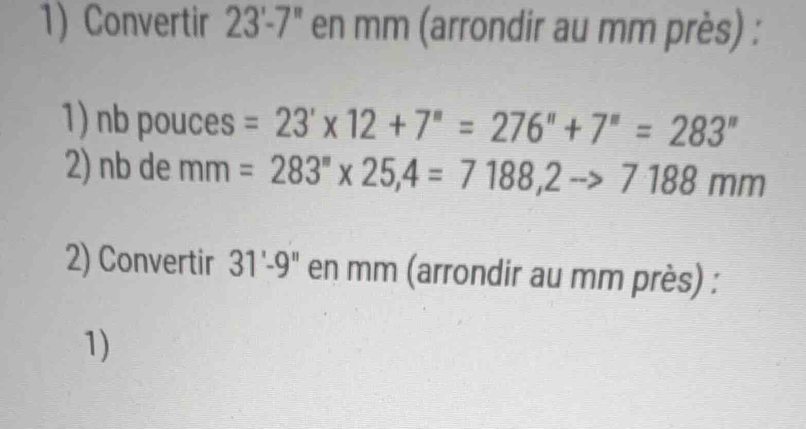 1) convertir 23-7\ en mm (arrondir au mm près) : 1) nb pouces = 23 x 12…