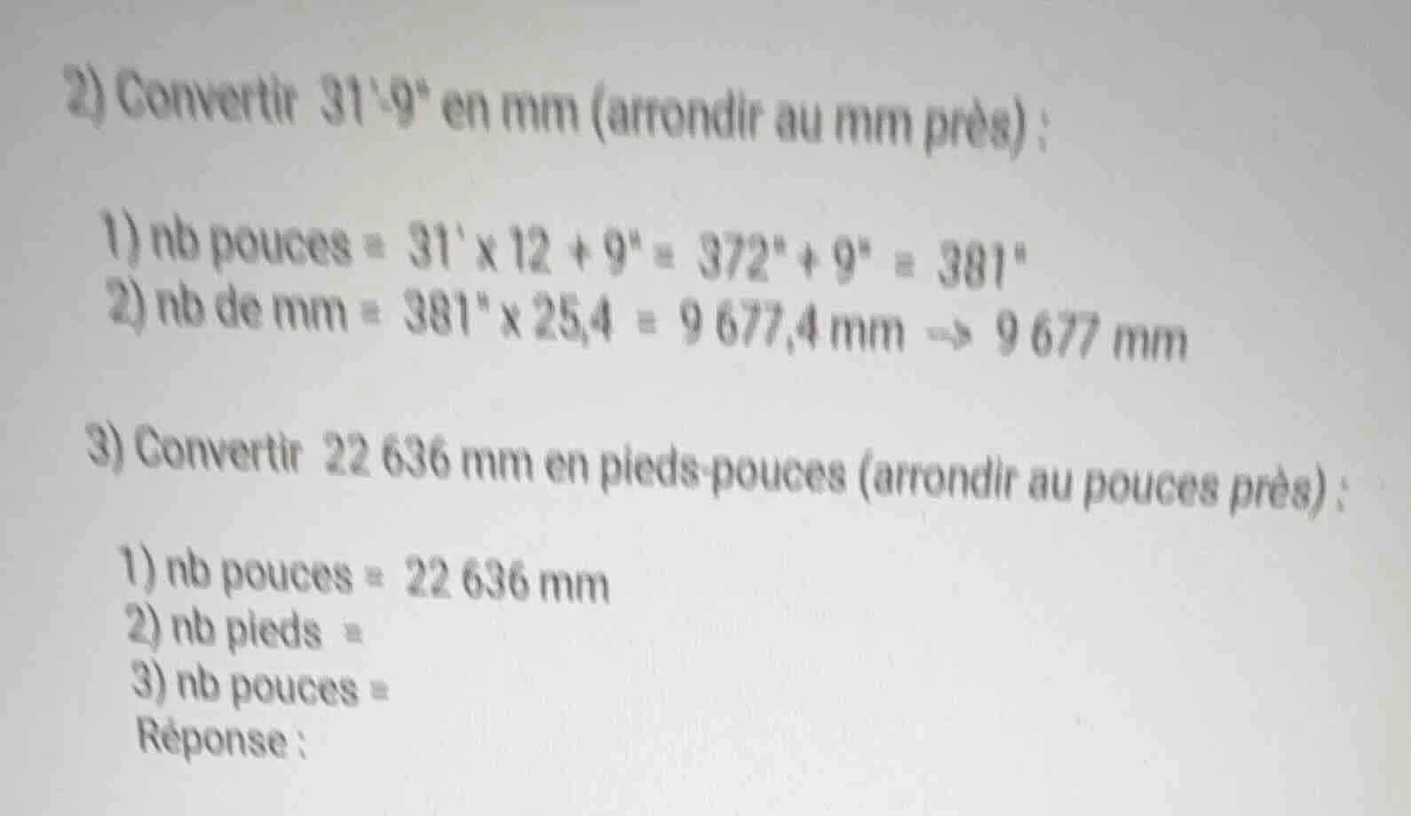 2) convertir 319\ en mm (arrondir au mm près) : 1) nb pouces = 31 x 12 …
