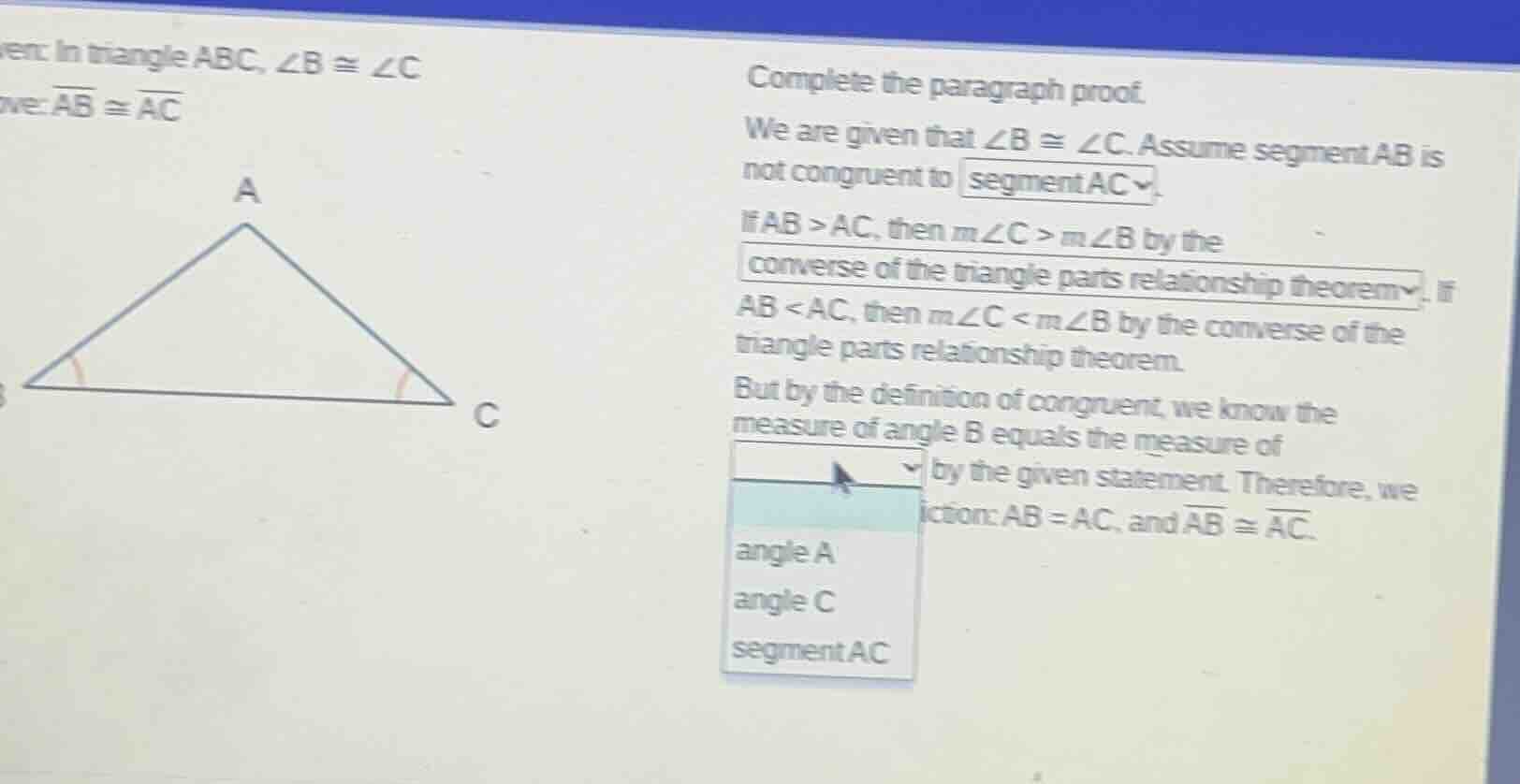 given: in triangle abc, ∠b ≅ ∠c prove: \\overline{ab} ≅ \\overline{ac} …
