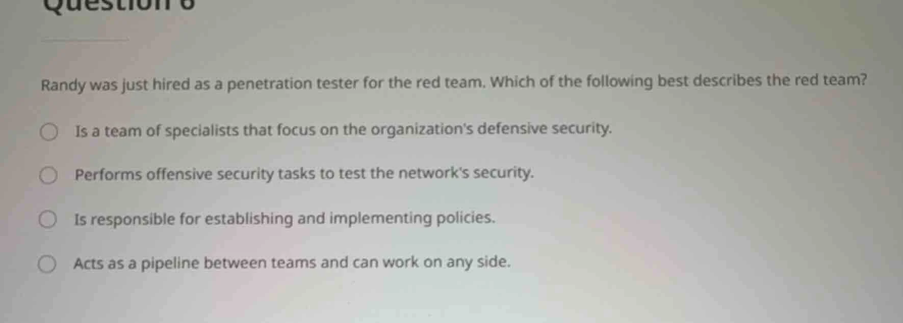 randy was just hired as a penetration tester for the red team. which of…