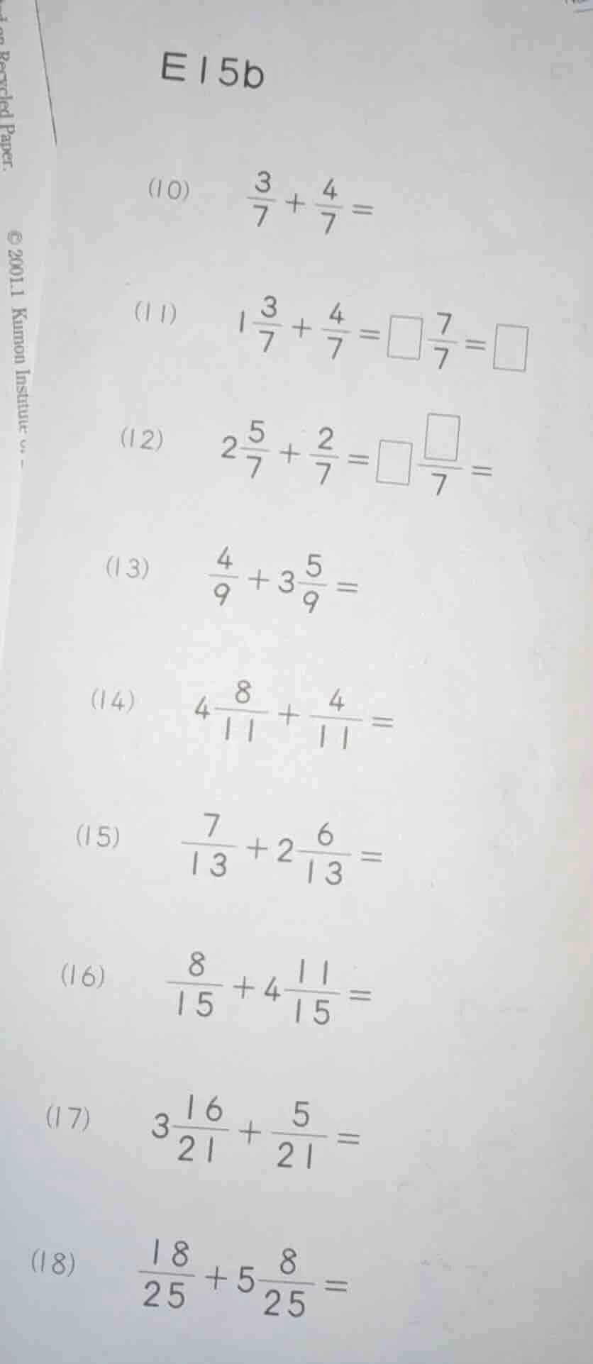 e15b (10) \\(\\frac{3}{7} + \\frac{4}{7} =\\) (11) \\(1\\frac{3}{7} + \…