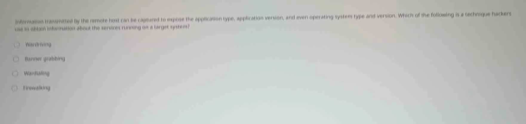 information transmitted by the remote host can be captured to expose th…