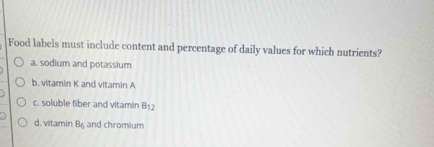 food labels must include content and percentage of daily values for whi…