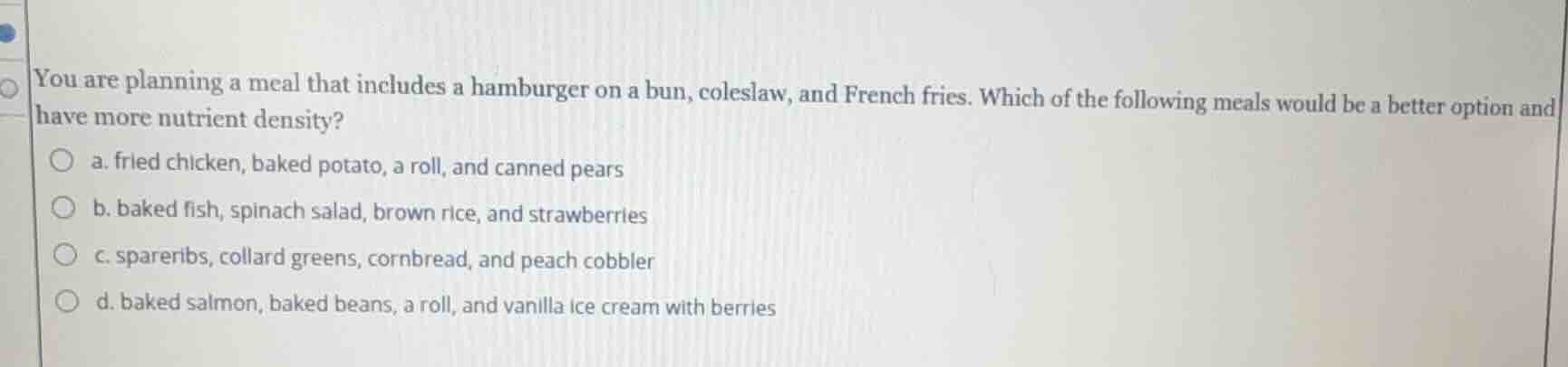 you are planning a meal that includes a hamburger on a bun, coleslaw, a…