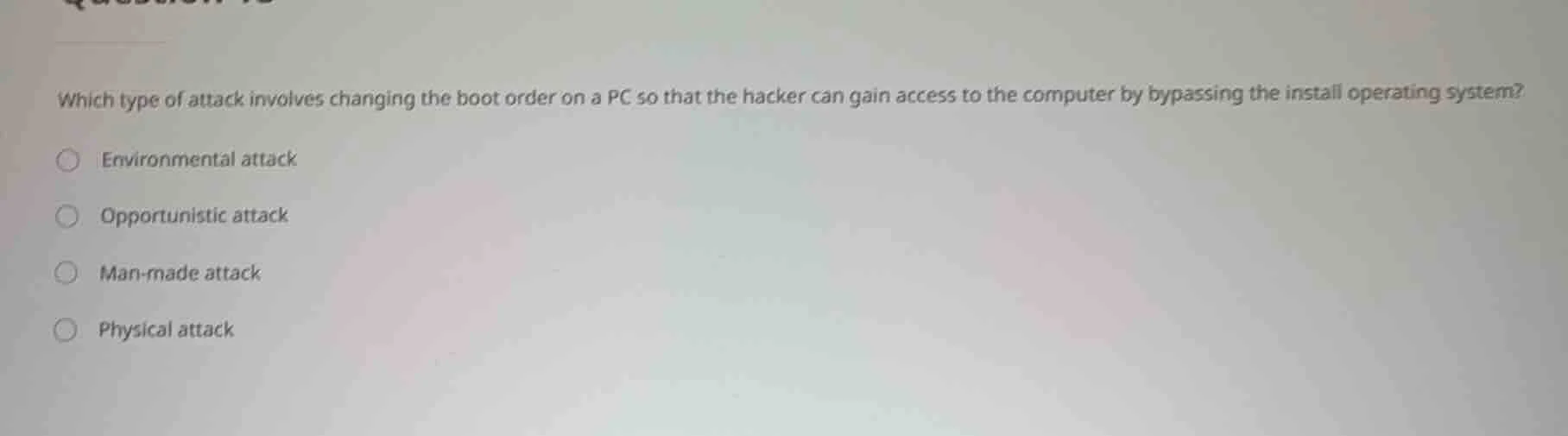 which type of attack involves changing the boot order on a pc so that t…