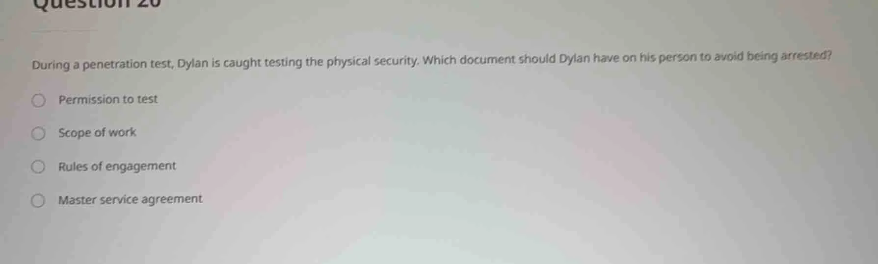 during a penetration test, dylan is caught testing the physical securit…