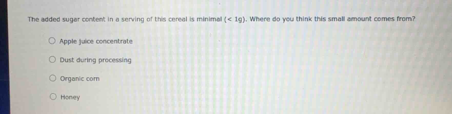 the added sugar content in a serving of this cereal is minimal (< 1g). …